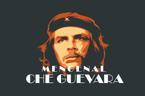 INFOGRAFIK: Mengenal Sosok Revolusioner Ernesto “Che” Guevara