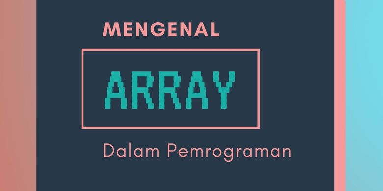 Mengenal Array dalam Pemrograman