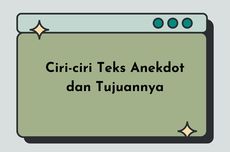 Ciri-ciri Teks Anekdot dan Tujuannya