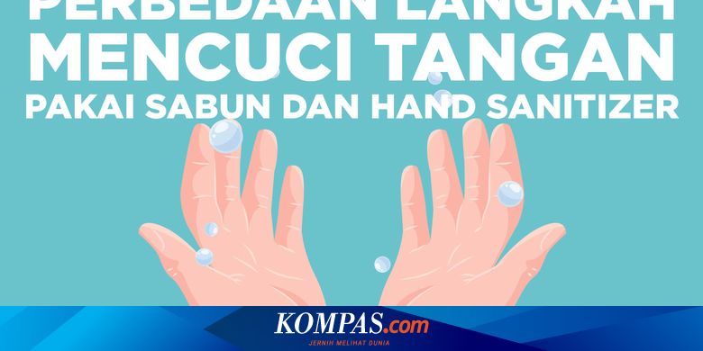 Infografik Perbedaan Langkah Mencuci Tangan Pakai Sabun Dan Hand Sanitizer