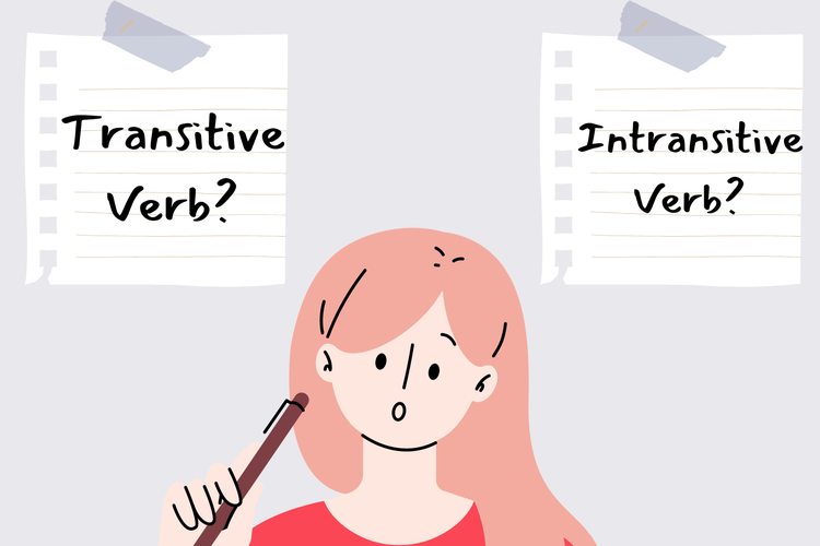 Transitive verb adalah kata kerja yang membutuhkan obyek sementara intransitive verb adalah kata kerja yang bisa berdiri sendiri tanpa obyek.