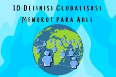 10 Definisi Globalisasi Menurut Para Ahli