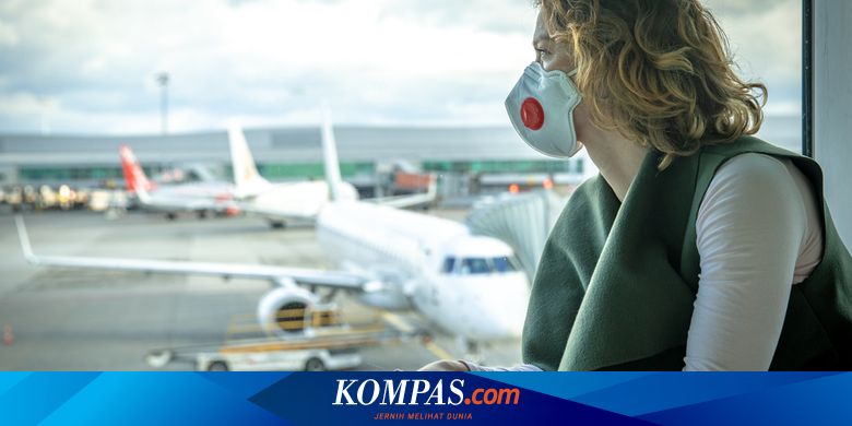 11 Negara Ini Keluarkan Peringatan Perjalanan Dari Dan Ke Indonesia Halaman All Kompas Com