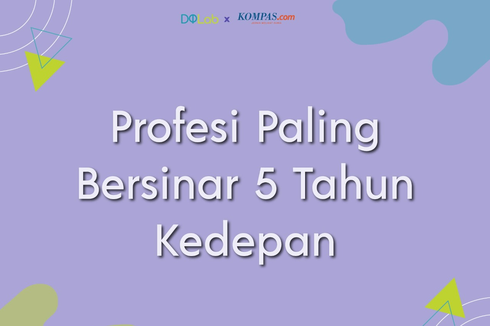 Mahasiswa, Ketahui Profesi Paling Bersinar 5 Tahun ke Depan