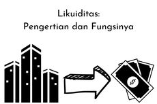 Likuiditas: Pengertian dan Fungsinya