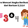 Cara Mencari Angka Berikutnya dari Barisan 5,3,6,4