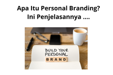 Apa Itu Personal Branding? Ini Penjelasannya ....