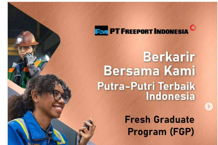 PT Freeport Indonesia membuka lowongan kerja bertajuk Fresh Graduate Program (FPG) untuk lulusan baru pada Oktober 2023