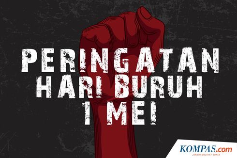 INFOGRAFIK: Peringatan Hari Buruh 1 Mei