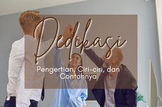 Pengertian Dedikasi: Ciri-ciri dan Contohnya