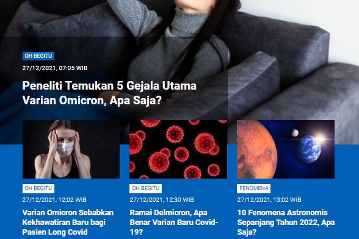 Tangkapan layar berita populer Sains sepanjang Senin (27/12/2021) hingga Selasa (28/12/2021). Dari peneliti temukan 5 gejala utama varian Omicron, varian Omicron sebabkan kekhawatiran pasien long Covid, ramai Delmicron disebut sebagai varian baru, hingga 10 fenomena astronomis sepanjang tahun 2022.