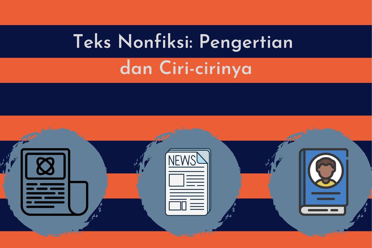 Teks Nonfiksi Pengertian dan Ciricirinya