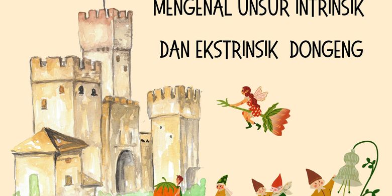 Mengenal Unsur Intrinsik Dan Ekstrinsik Dongeng