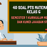 40 Soal PTS Matematika Kelas 6 Semester 1 Kurikulum Merdeka dan Kunci Jawaban STS