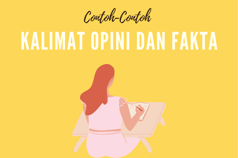 Contoh-Contoh Kalimat Opini dan Fakta