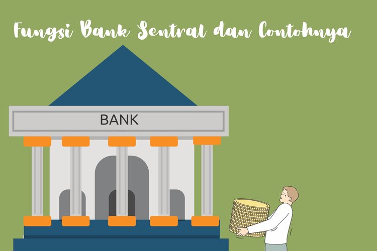 Bank Sentral: Pengertian, Tujuan, Tugas, Fungsinya - Portal-Rakyat.com