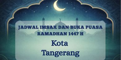 Jadwal Imsak dan Buka Kota Tangerang Hari Ini, Sabtu 21 Februari 2026