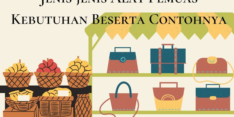 Jenis Jenis Alat Pemuas Kebutuhan Beserta Contohnya