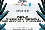 Sayembara Desain Pusat Kebudayaan IKN Dibuka 5 November 2025