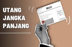 Utang Jangka Panjang: Pengertian, Pengaruh, dan Jenisnya 