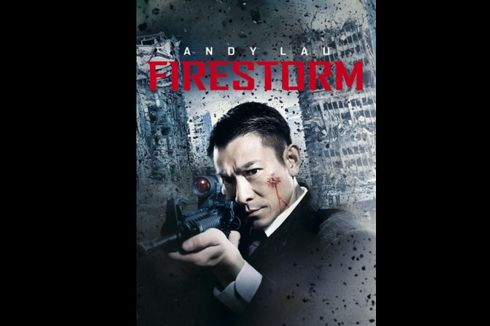 Sinopsis Firestorm, Andy Lau Memburu Penjahat Brutal