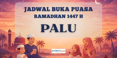 Jadwal Buka Puasa Kota Palu Hari Ini 27 Februari 2026