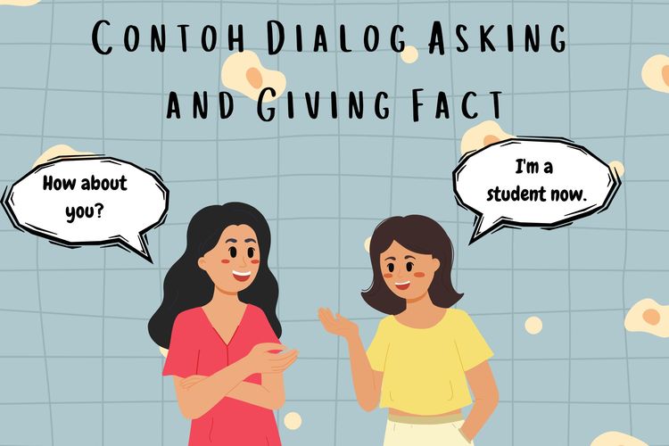 Ilustrasi contoh dialog asking and giving fact