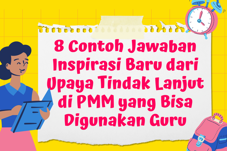 8 Contoh Jawaban Inspirasi Baru dari Upaya Tindak Lanjut di PMM yang Bisa Digunakan Guru