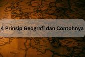 4 Prinsip Geografi dan Contohnya