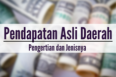 Pendapatan Asli Daerah: Pengertian dan Jenisnya 