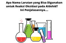 Apa Nama Larutan yang Bisa Digunakan untuk Reaksi Oksidasi pada Aldehid? Ini Penjelasannya....