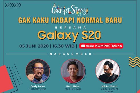 Gadget Story: Gak Kaku Hadapi Normal Baru bersama Galaxy S20