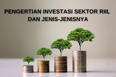 Pengertian Investasi Sektor Riil dan Jenis-Jenisnya