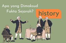 Apa yang Dimaksud Fakta Sejarah?