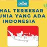 5 Hal Terbesar di Dunia yang Ada di Indonesia