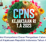 Link Pengumuman Hasil SKD CPNS Kejaksaan 2023