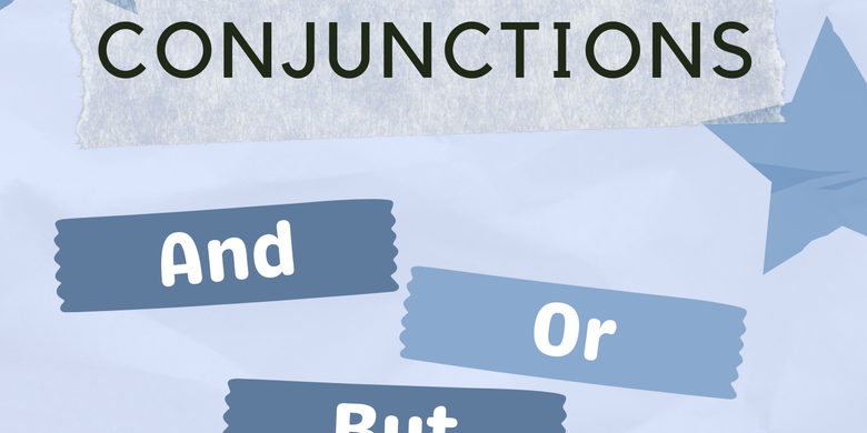 Conjunctions: Or, And, dan But dalam Bahasa Inggris