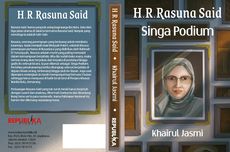 "Singa Podium", Novel Perjuangan Rasuna Said Karya Khairul Jasmi