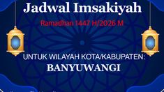 Jadwal Imsakiyah 11 Ramadhan di Banyuwangi, 1 Maret 2026