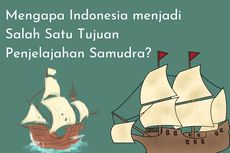 Mengapa Indonesia menjadi Salah Satu Tujuan Penjelajahan Samudra?