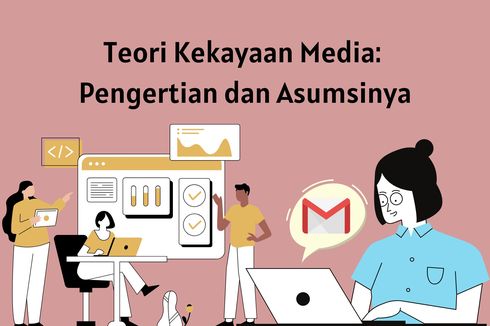 Teori Kekayaan Media: Pengertian dan Asumsinya