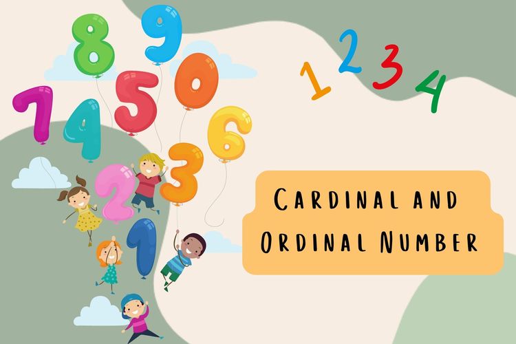 Cardinal number merupakan angka biasa yang sering kita gunakan, seperti 1, 2, 3, 4, dan 5. Sedangkan penggunaan ordinal number memiliki ketentuan tertentu. Misalnya 1st, 2nd, 3rd, dan 4th.