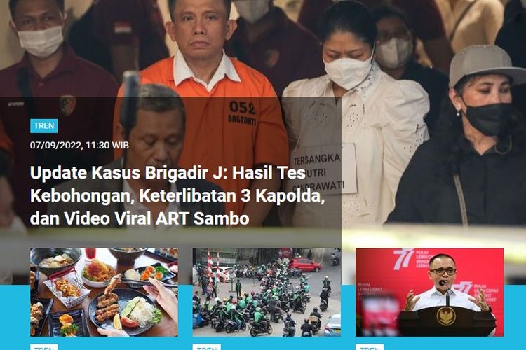 Sepanjang Rabu (7/9/2022) hingga Kamis (8/9/2022) pagi, update kasus Brigadir J menjadi berita terpopuler kanal Tren Kompas.com.