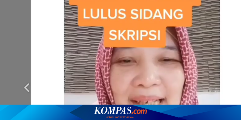 Penyebab Sidang Skripsi Tidak Lulus Begini Kata Dosen Tiktok Halaman All Kompas Com