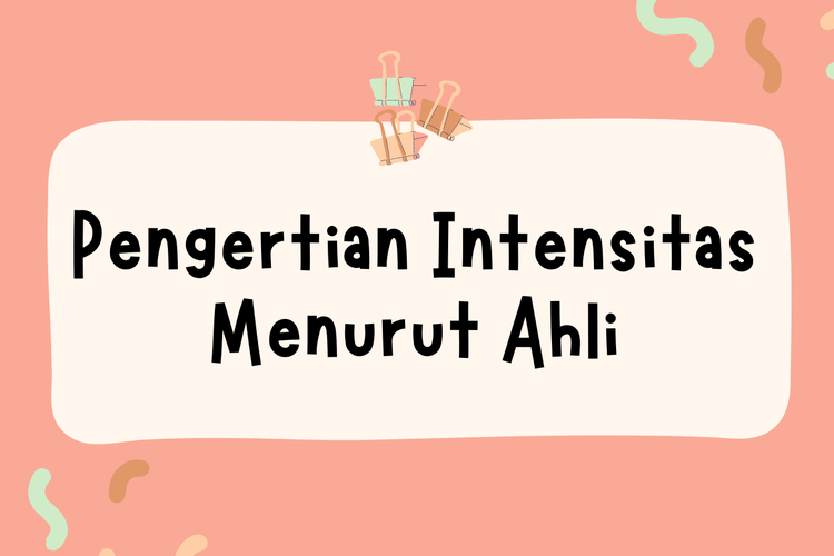 Ilustrasi pengertian intensitas menurut ahli