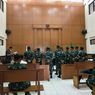 4 Fakta Sidang Tuntutan Kasus Penganiayaan hingga Tewas yang Libatkan 11 Oknum TNI 