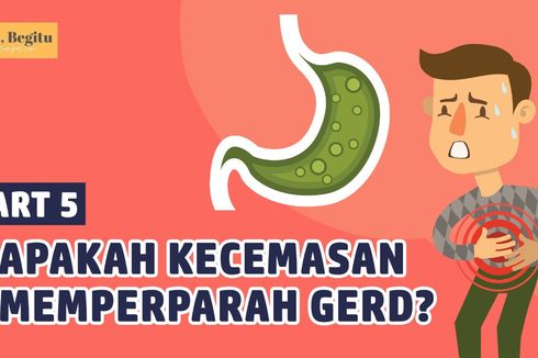 Apakah GERD Bisa Memicu Panic Attack? Begini Penjelasan Ahli