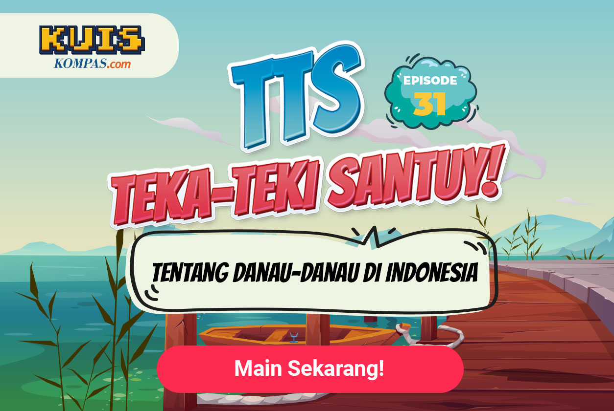TTS - Teka - teki Santuy Ep.31 Seputar Danau di Indonesia