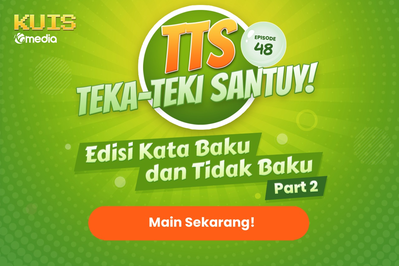 TTS - Teka - teki Santuy Ep. 48 Edisi Kata Baku & Tidak Baku Part 2