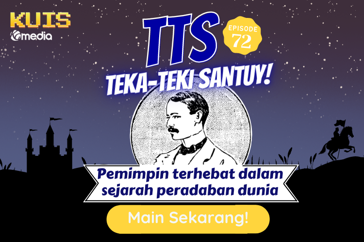 TTS - Teka - Teki Santuy Ep 72 Edisi  Pemimpin Terhebat Dalam Sejarah Peradaban Dunia